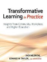 Transformative Learning in Practice: Insights from Community, Workplace, and Higher Education (PDF eBook)