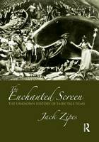Enchanted Screen, The: The Unknown History of Fairy-Tale Films