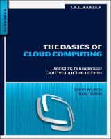 The Basics of Cloud Computing: Understanding the Fundamentals of Cloud Computing in Theory and Practice (PDF eBook)