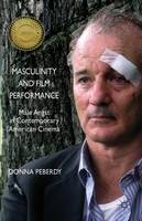 Masculinity and Film Performance: Male Angst in Contemporary American Cinema