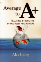 Average to A+ : Realising Strengths in Yourself and Others