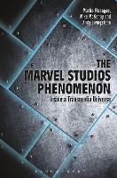 The Marvel Studios Phenomenon: Inside a Transmedia Universe (PDF eBook)