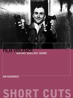 Film Violence  History, Ideology, Genre