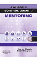 Nurse's Survival Guide to Mentoring, A