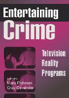 Entertaining Crime: Television Reality Programs