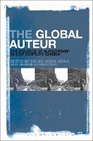 The Global Auteur: The Politics of Authorship in 21st Century Cinema (PDF eBook)
