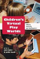 Childrens Virtual Play Worlds: Culture, Learning, and Participation