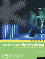 Performance Lighting Design: How to light for the stage, concerts and live events