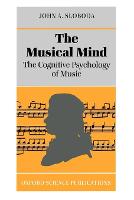 Musical Mind, The: The Cognitive Psychology of Music