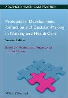 Professional Development, Reflection and Decision-Making in Nursing and Healthcare (PDF eBook)