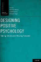 Designing Positive Psychology: Taking Stock and Moving Forward (PDF eBook)