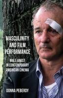 Masculinity and Film Performance: Male Angst in Contemporary American Cinema (ePub eBook)