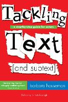 Tackling Text [and subtext]: A Step-by-Step Guide for Actors