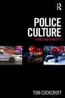 Police Culture: Themes and Concepts